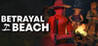 Betrayal Beach