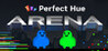 Perfect Hue Arena