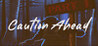 Caution Ahead: Part 1 Image