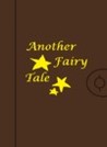Another Fairy Tale