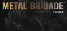 Metal Brigade Tactics Image