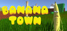 Banana Town Image