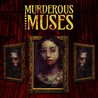 Murderous Muses Image