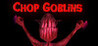 Chop Goblins Image