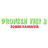 Drunken Fist 2: Zombie Hangover