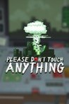 Please, Don't Touch Anything Image