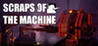 Scraps Of The Machine Image