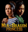 Mia and the Dragon Princess
