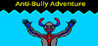 Anti-Bully Adventure