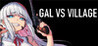 GAL VS VILLAGE Image