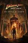 Indiana Jones and the Great Circle: The Order of Giants