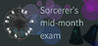 Sorcerer's mid-month exam