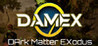 DAMex : DArk Matter Exodus Image