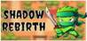 Shadow Rebirth Image