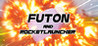 Futon and Rocket Launcher