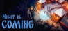 Night is Coming Image