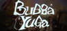 Bubba Yuga
