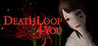 DEATHLOOP 4 YOU Image