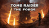 Shadow of the Tomb Raider: The Forge
