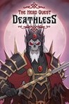 Deathless. The Hero Quest Image