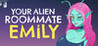 YOUR ALIEN ROOMMATE EMILY