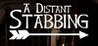 A Distant Stabbing