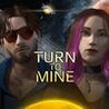 Turn to Mine Image