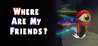 Where Are My Friends? Image