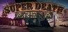 Super Death Arena Image