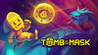 Tomb of the Mask Image
