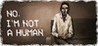 No, I'm not a Human