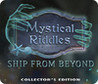 Mystical Riddles: Ship From Beyond Image