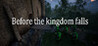 Before The Kingdom Falls Image