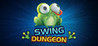 swing dungeon