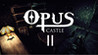 Opus Castle - Chapter 2 Image