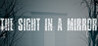 The Sight in a mirror