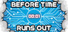 Before Time Runs Out