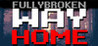 FULLYBROKEN: WAY HOME Image