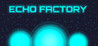 Echo Factory Image