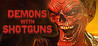 Demons with Shotguns Image