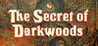 The Secret of Darkwoods