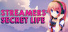 Streamers' Secret Life