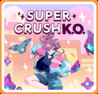 Super Crush K.O. Image