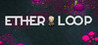 Ether Loop
