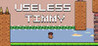 Useless Timmy