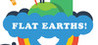 Flat Earths! Image