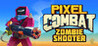 Pixel Combat: Zombie Shooter Image