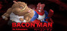 Bacon Man: An Adventure Image