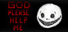 GOD PLEASE HELP ME Image