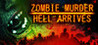 Zombie Murder Hell Arrives Image